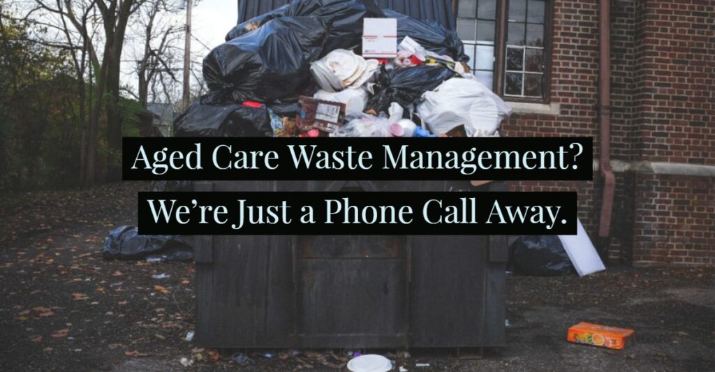 Aged care waste Sydney - Aged care waste services Brisbane - Waste management in retirement homes Melbourne