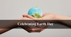Celebrating Earth Day